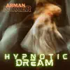Arman Noxer - Hypnotic Dream